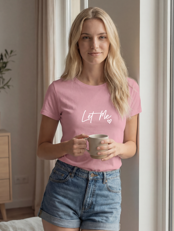 Let Me Tee - Roundneck