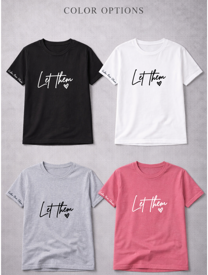 Let Them Tee - Roundneck